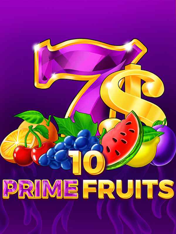 10 Prime Fruits