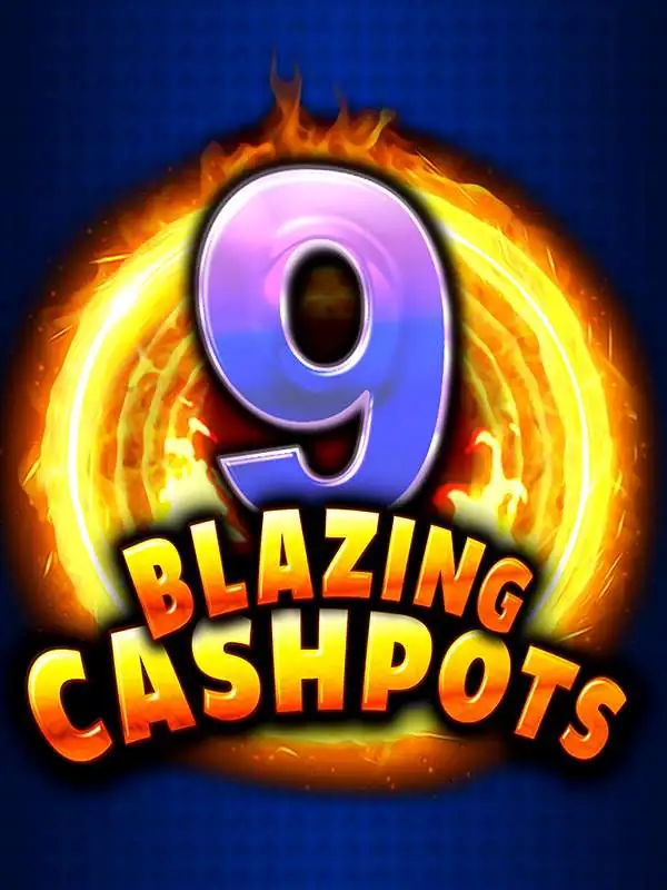 9 Blazing Cashpots