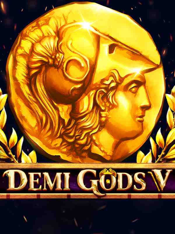 Demi Gods V