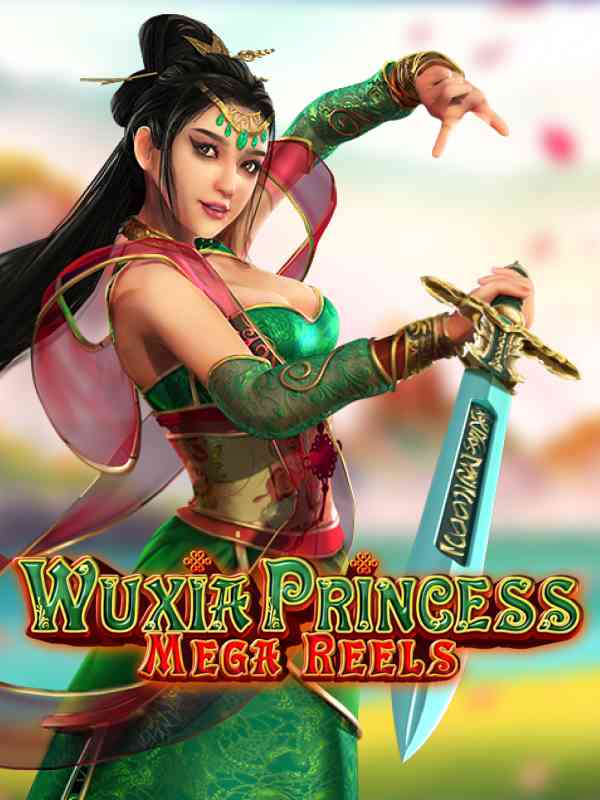 Wuxia Princess Mega Reels
