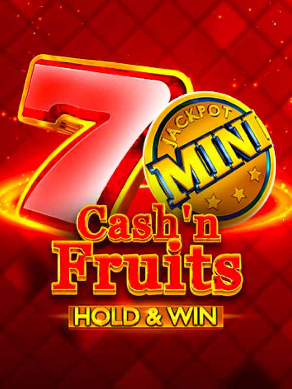 Cash'n Fruits Hold And Win