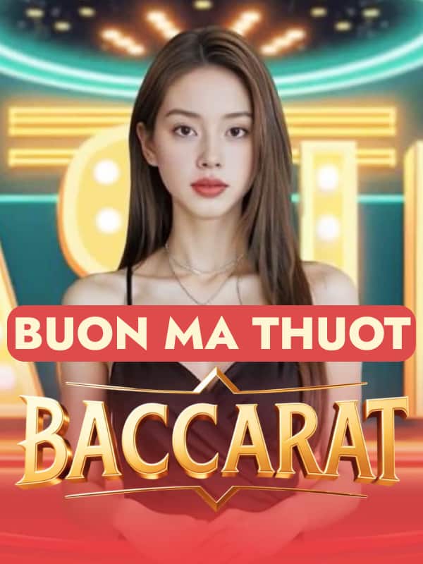 Baccarat - Buon Ma Thuot