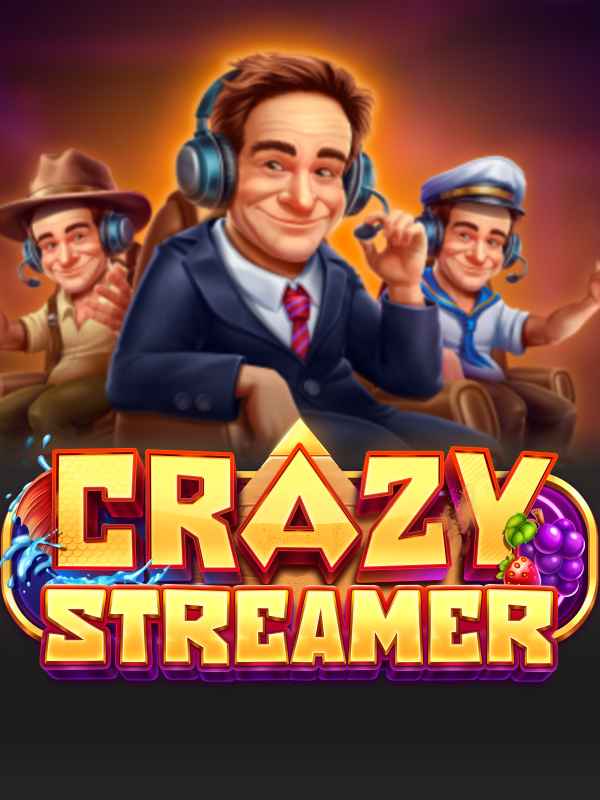 Crazy Streamer