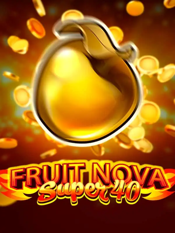 Fruit Super Nova 40