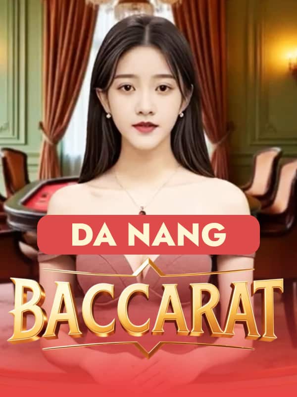 Baccarat - Da Nang