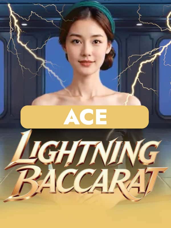 Lightning Baccarat - Ace 