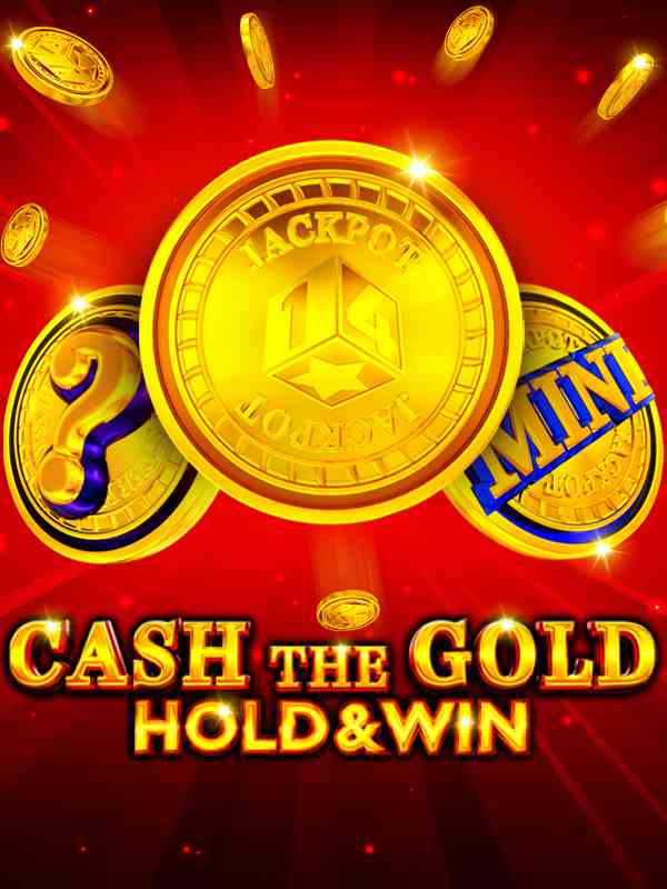 Cash The Gold Hold And Win