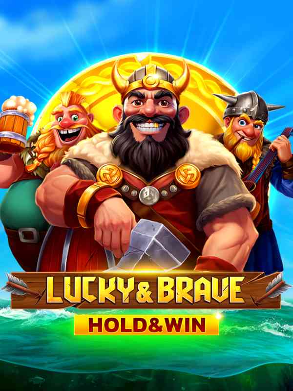 Lucky & Brave Hold And Win