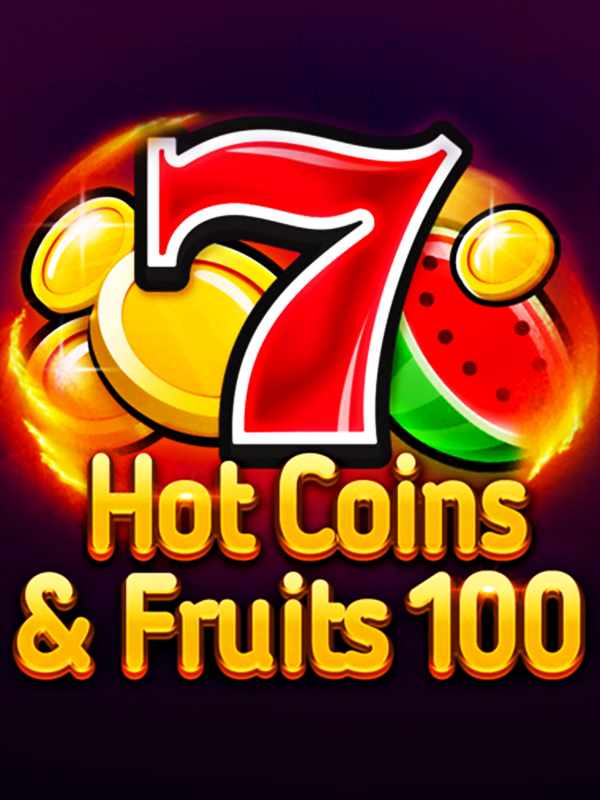 Hot Coins & Fruits 100
