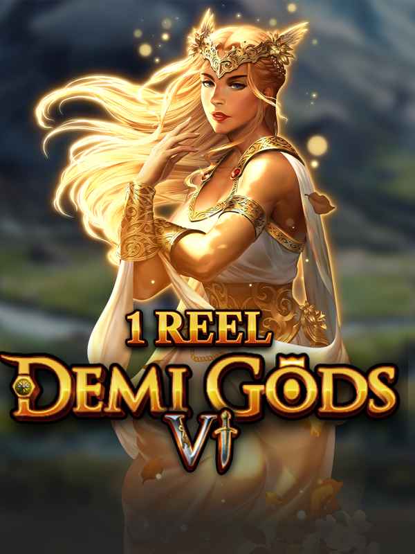 1 Reel - Demi Gods VI