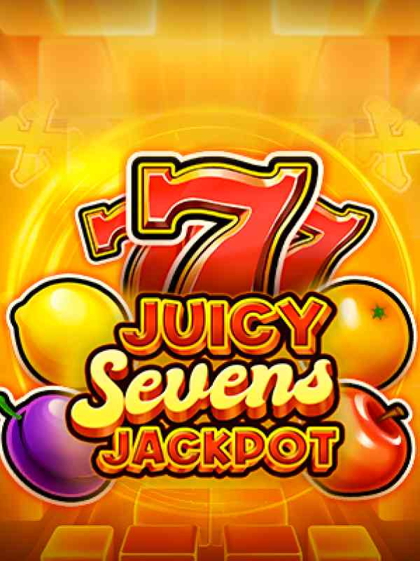 Juicy Sevens Jackpot